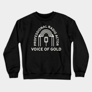 Professional Radio Actor Crewneck Sweatshirt